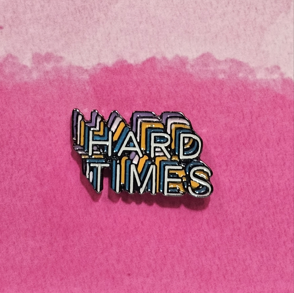 {5/$25} {{hard times}} enamel pin